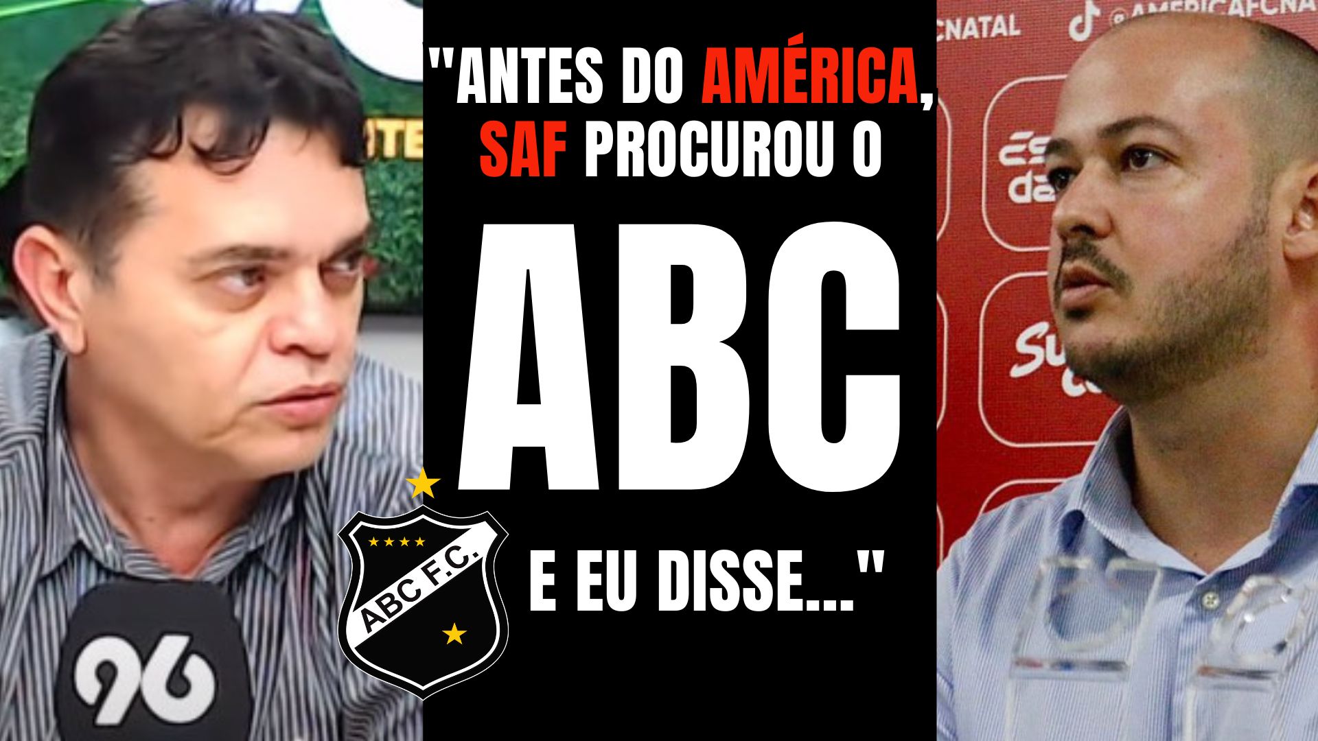 [VIDEO] Presidente Bira Marques revela: "Antes de fechar com América, SAF procurou o ABC"