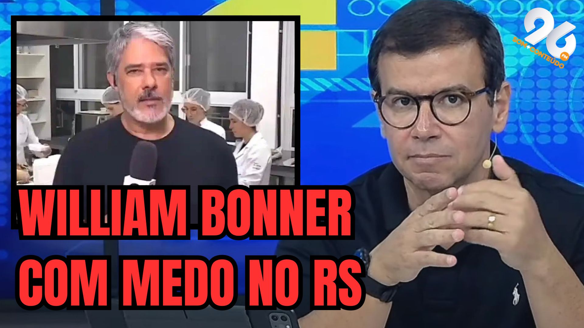 [VIDEO] Com medo, William Bonner pede reforço na segurança aos repórteres da Globo no RS