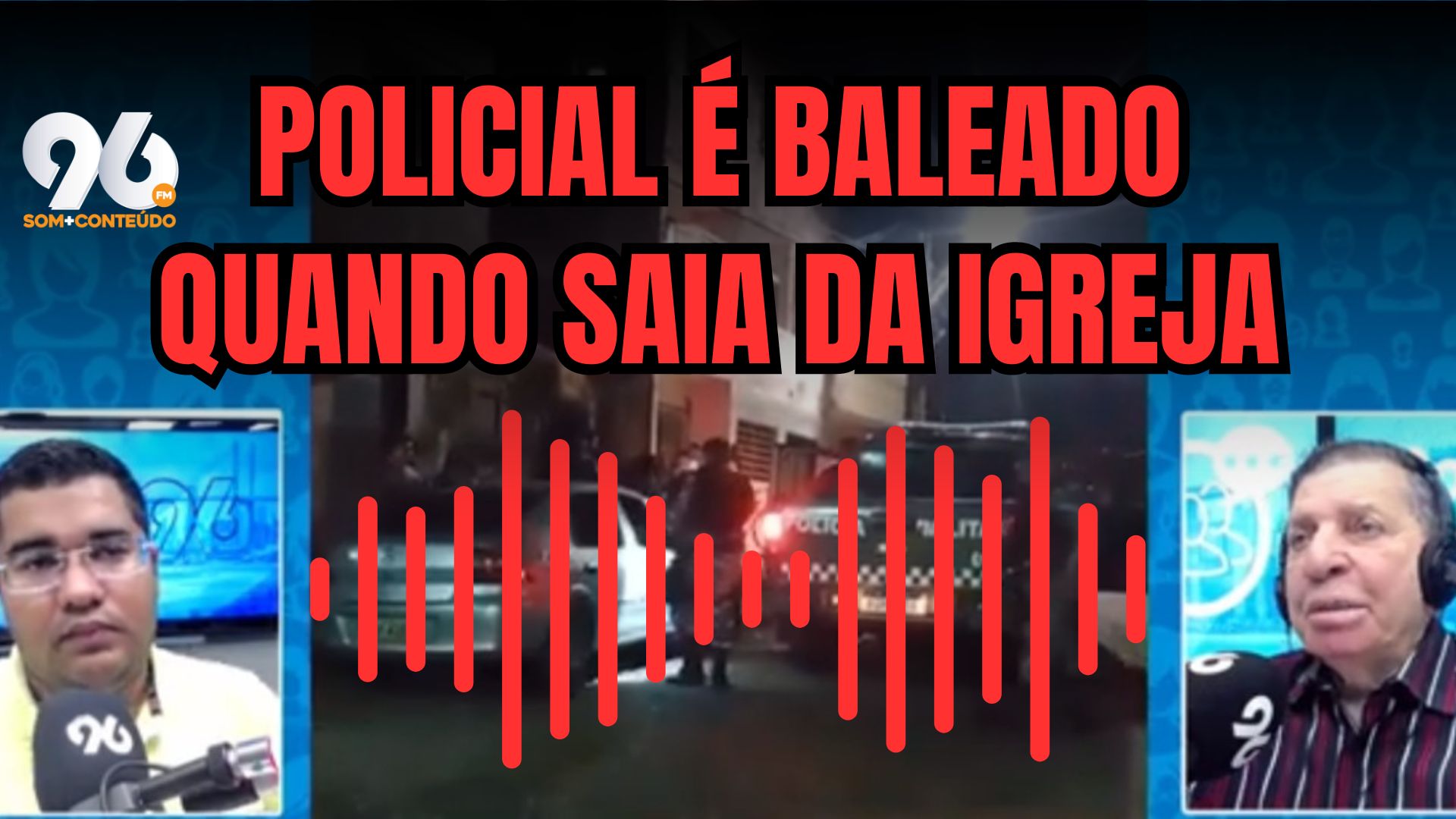 [VIDEO] PM baleado quando saia de igreja em Felipe Camarão grava áudio pedindo socorro